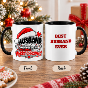 Festive Husband mug featuring “The Man Who Makes Our Christmas Merry & Bright” on the front and “Best Husband Ever” on the back.